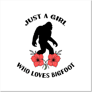 Just a girl who loves bigfoot Posters and Art